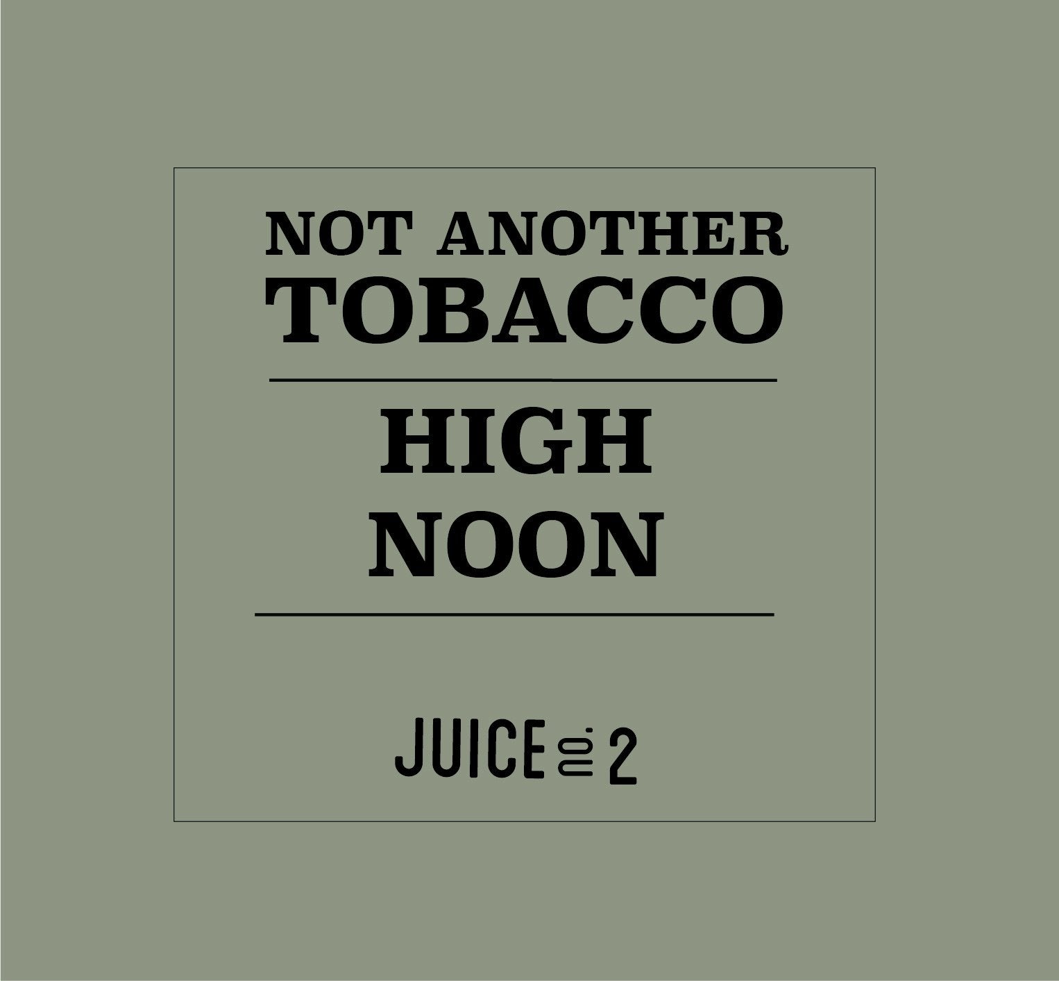 Not Another Tobacco 120ml | High Noon | Wholesale