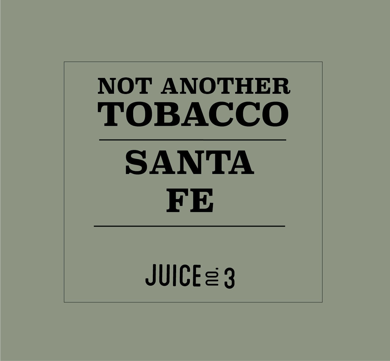 Not Another Tobacco 60ml | Santa Fe | Wholesale